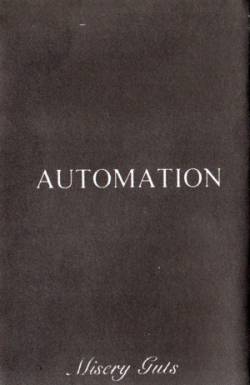 Automation : Misery Guts